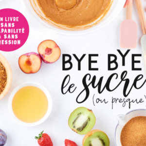Bye-bye le sucre (ou presque) ! Comment se sevrer du sucre blanc et le remplacer