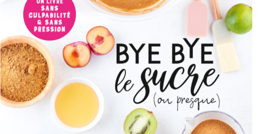 Bye-bye le sucre (ou presque) ! Comment se sevrer du sucre blanc et le remplacer