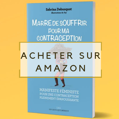 Marre souffrir contraception debusquat