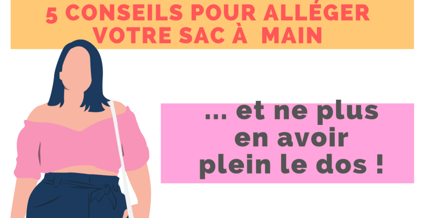 5 conseils pour alléger votre sac et préserver votre dos