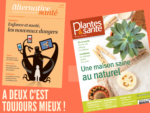 Je rejoins Alternative Santé et Plantes & Santé